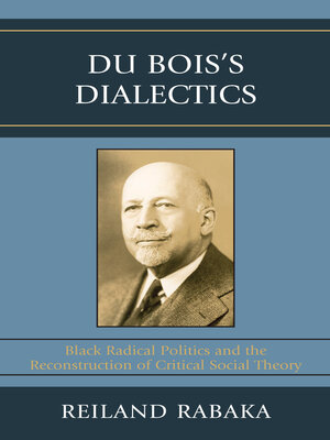 cover image of Du Bois's Dialectics